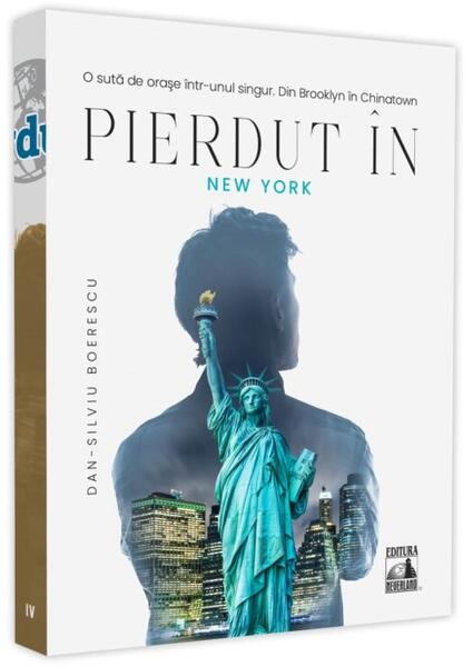 Pierdut în New York, o sută de orașe într-unul singur - Dan-Silviu Boerescu - Neverland