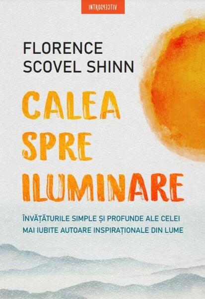 Calea spre iluminare - Florence Scovel Shinn - Litera