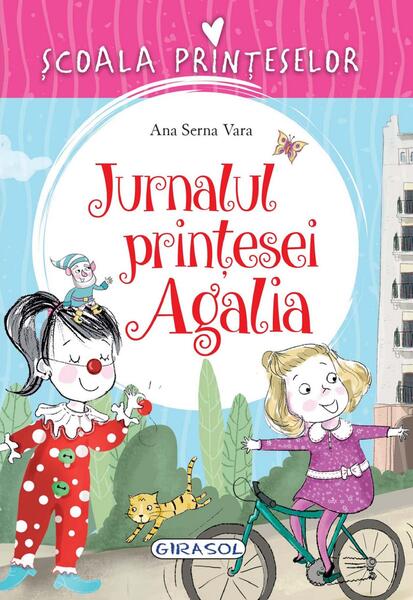 Școala prințeselor. Jurnalul prințesei Agalia - Ana Serna Vara - Girasol