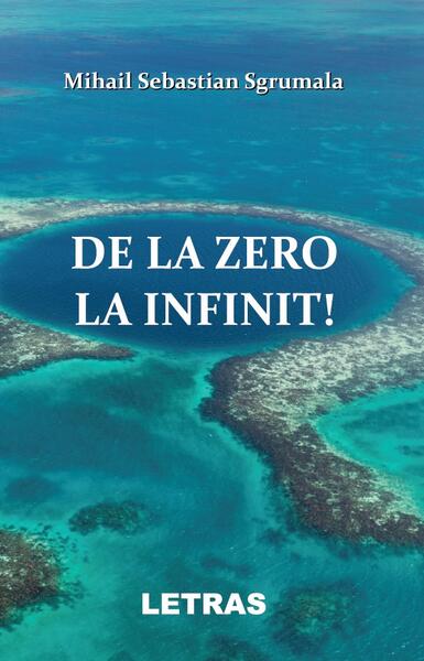 De la zero la infinit! - Mihail Sebastian Sgrumala - Letras