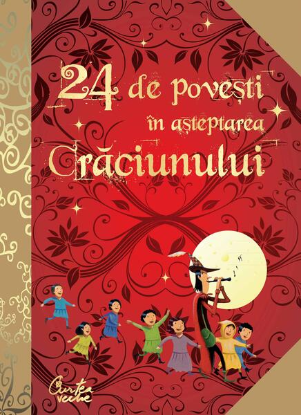 24 de poveşti în aşteptarea Crăciunului - Lanoë Anne - Curtea Veche