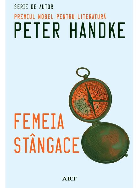 Femeia stângace - Peter Handke - Art