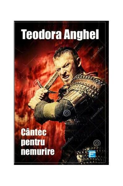 Cântec pentru nemurire - Paperback brosat - Teodora Anghel - Tritonic