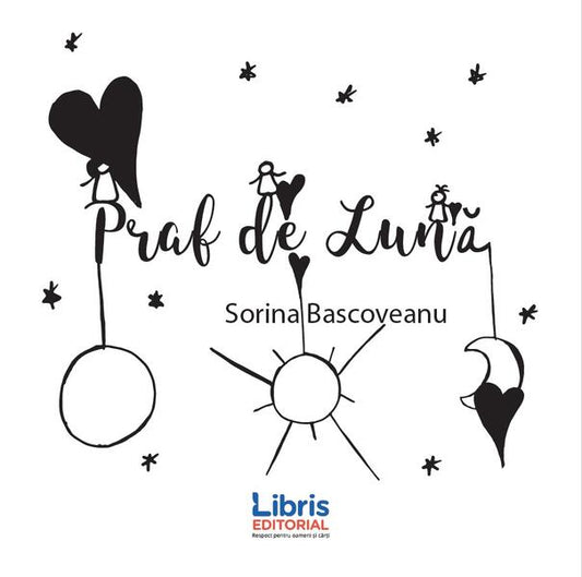 Praf de Lună - Sorina Bascoveanu - Libris Editorial