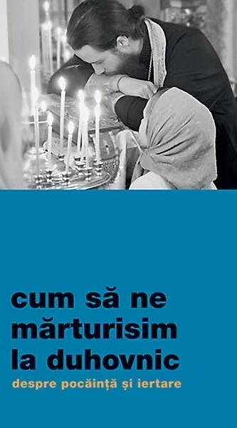 Cum să ne mărturisim la duhovnic - Ivan Nikolov - De Suflet
