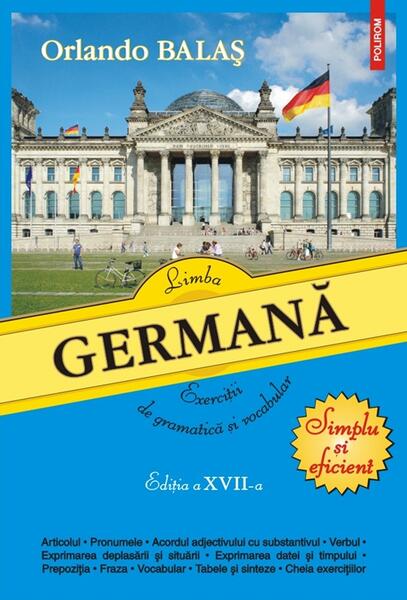 Limba germana. Exercitii de gramatica si vocabular - Paperback brosat - Orlando Balas - Polirom