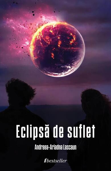 Eclipsă de suflet - Andreea-Ariadna Lascaun - Bestseller