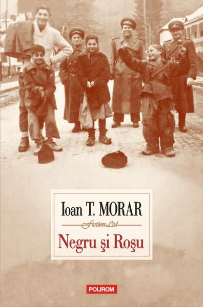 Negru şi Roşu - Ioan T. Morar - Polirom