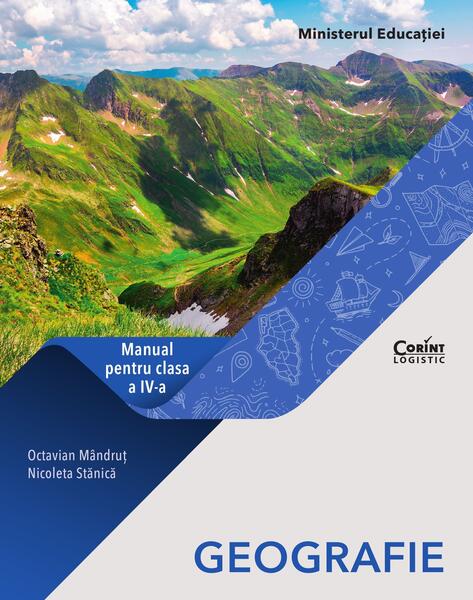Geografie. Manual pentru clasa a IV-a - Nicoleta Stănică, Octavian Mândruţ - Corint