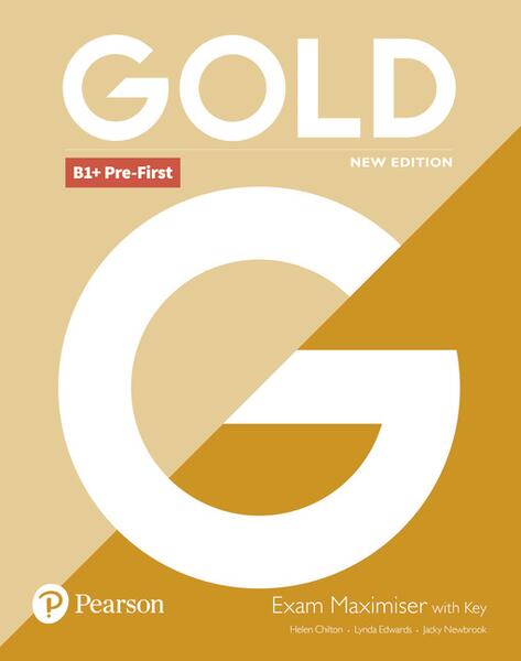 Gold B1+ Pre-First 2018 Exam Maximiser with Key - Helen Chilton, Jacky Newbrook, Lynda Edwards - Pearson