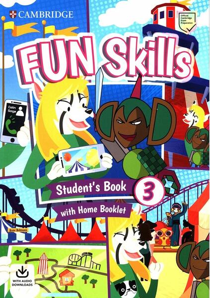 Fun Skills Level 3, Student's Book with Home Booklet and Downloadable Audio - Cambridge