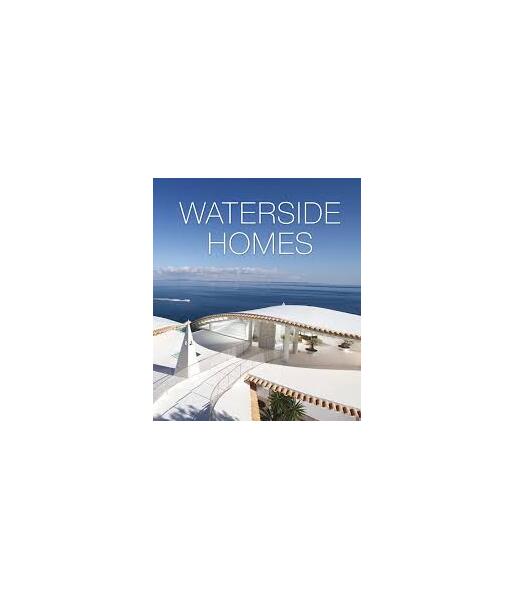 Waterside Homes - Manel Guttierez - Loft Publications