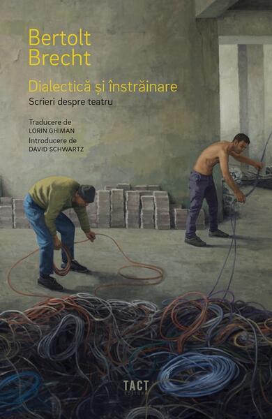 Dialectică și înstrăinare - Bertolt Brecht - Tact