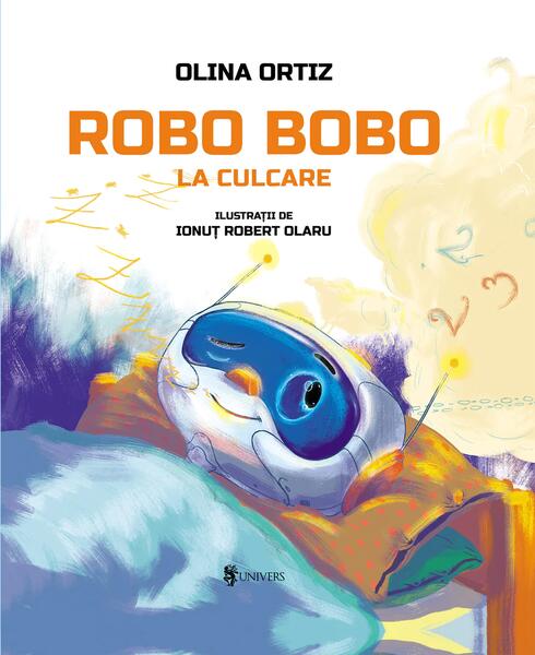 Robo Bobo la culcare - Olina Ortiz - Univers