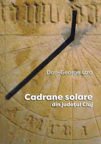 Cadrane solare din judeţul Cluj - Dan-George Uza - Astromix