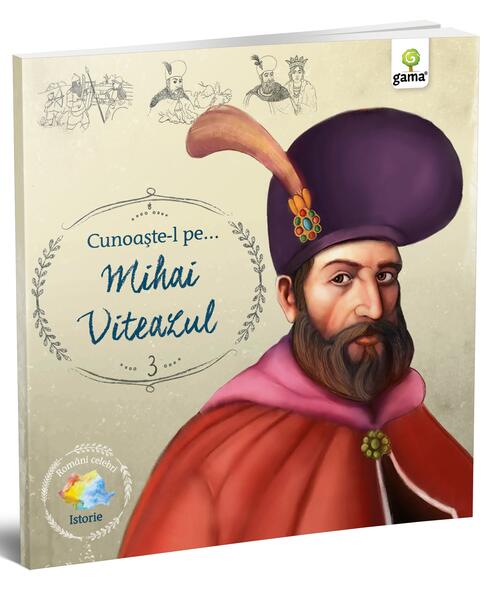 Cunoaște-l pe Mihai Viteazul (Vol. 3) - Gama