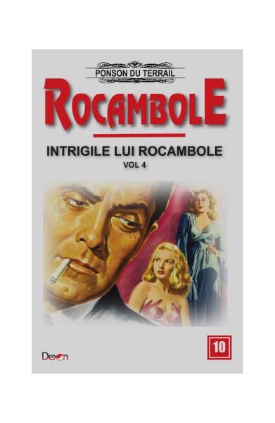 Intrigile lui Rocambole (Vol. 4) - Ponson du Terrail - Dexon