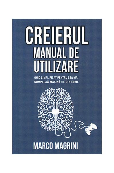 Creierul. Manual de utilizare - Marco Magrini - Herald