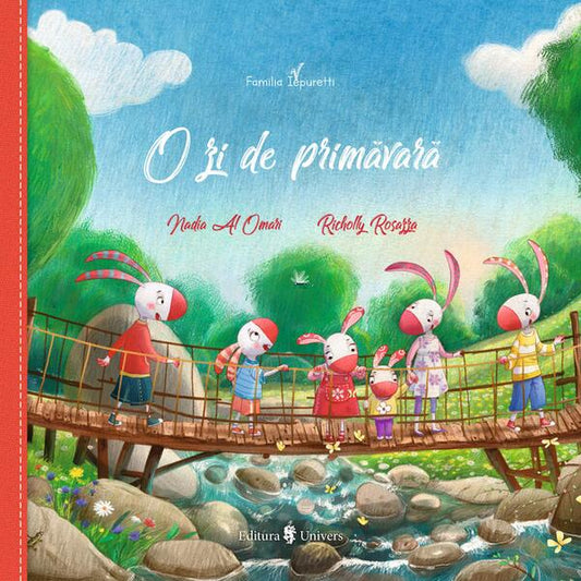 Familia Iepuretti. O zi de primăvară - Nadia Al Omari - Univers