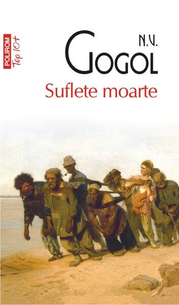 Suflete moarte - Nikolai Vasilievici Gogol - Polirom