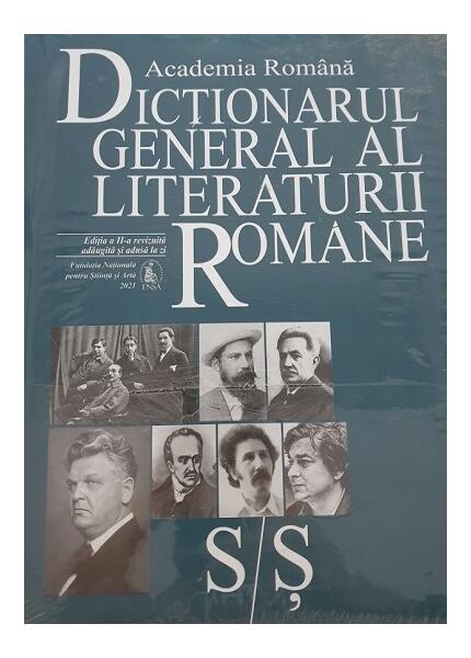 Dicționarul general al literaturii române S/Ș (Vol. VI) - Academia Română - Fundația Națională pentru Știință și Artă