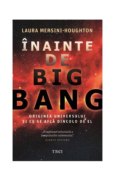 Înainte de Big Bang - Laura Mersini-Houghton - Trei