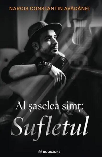 Al saselea simt: Sufletul - Paperback brosat - Narcis Constantin Avadanei - Bookzone