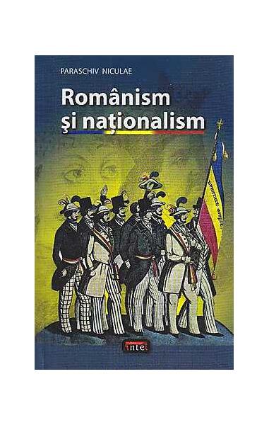Românism şi naţionalism - Niculae Paraschiv - Antet Revolution