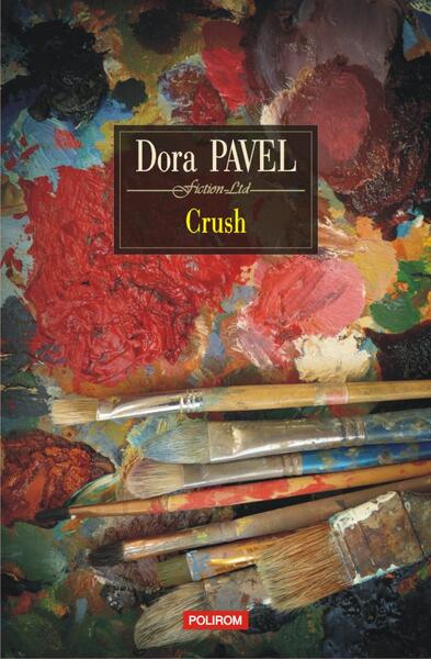 Crush - Dora Pavel - Polirom