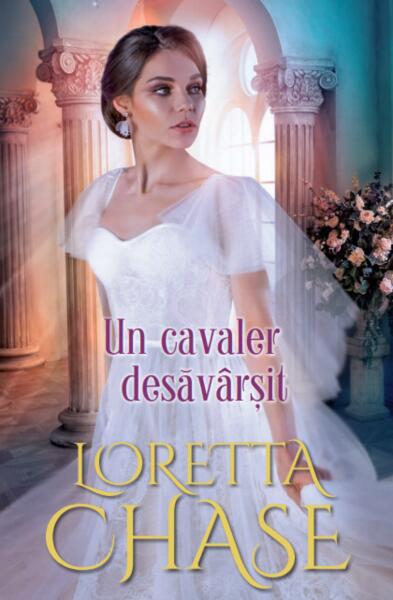 Un cavaler desăvârșit - Loretta Chase - Litera