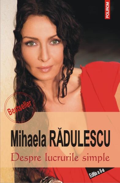 Despre lucrurile simple - Mihaela Rădulescu - Polirom