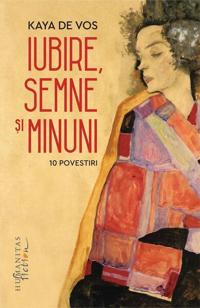 Iubire, semne și minuni - Kaya de Vos - Humanitas Fiction