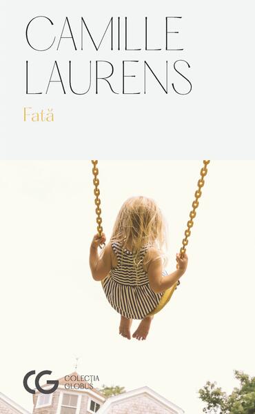 Fată - Camille Laurens - Univers