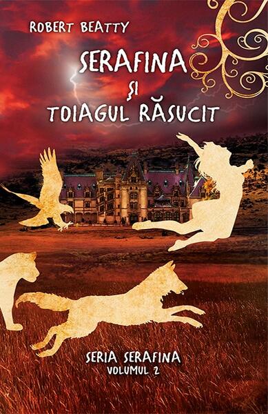 Serafina și toiagul răsucit. Seria Serafina (vol. II) - Robert Beatty - RAO