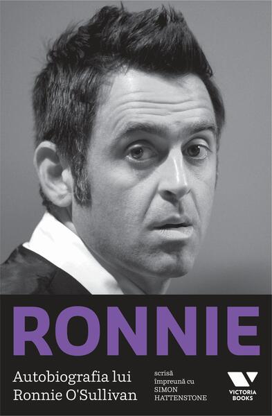 Ronnie. Autobiografia lui Ronnie O'Sullivan - Ronnie O'Sullivan, Simon Hattenstone - Victoria Books