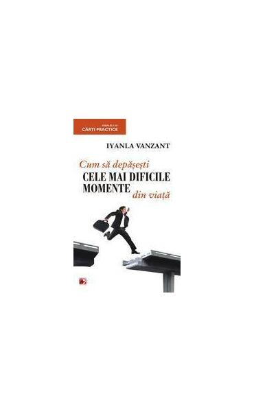 Cum să depăşeşti cele mai dificile momente din viaţă - Iyanla Vanzant - Paralela 45