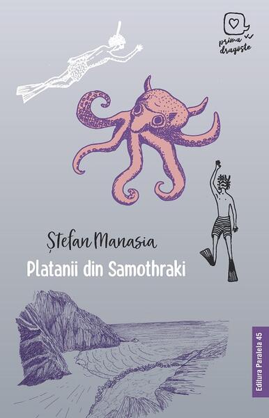 Platanii din Samothraki - Ştefan Manasia - Paralela 45