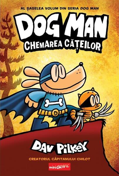 Chemarea cățeilor (Vol. 6) - Dav Pilkey