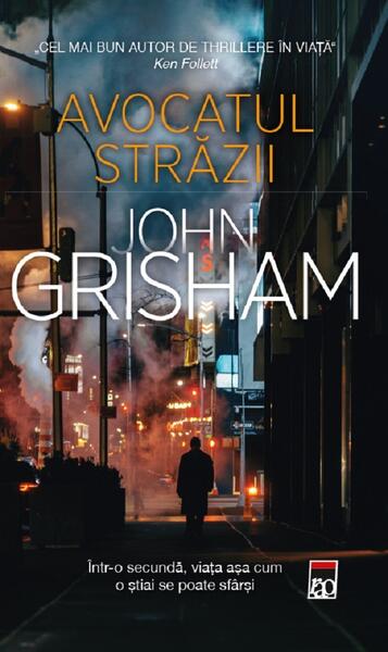 Avocatul străzii - John Grisham - RAO