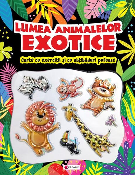 Lumea animalelor exotice - Kreativ