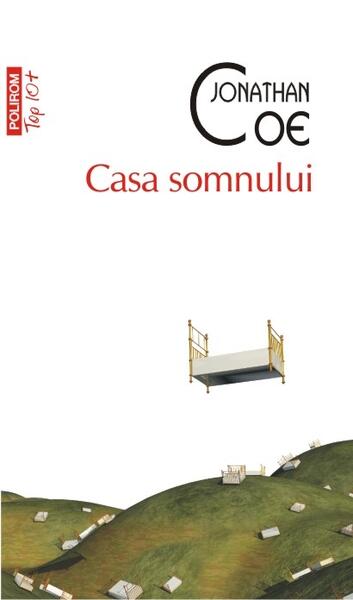 Casa somnului (Top 10+) - Jonathan Coe - Polirom