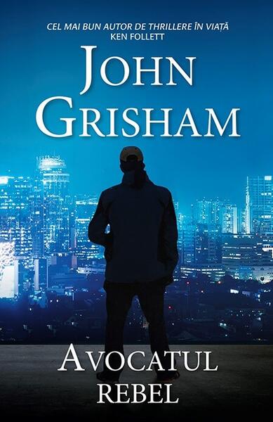 Avocatul rebel (Ediția de buzunar) - John Grisham