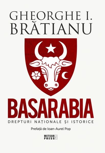 Basarabia - Gheorghe I. Brătianu - Meteor Press