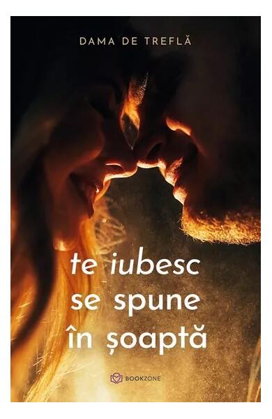 Te iubesc se spune în șoaptă - Dama de Treflă - Bookzone