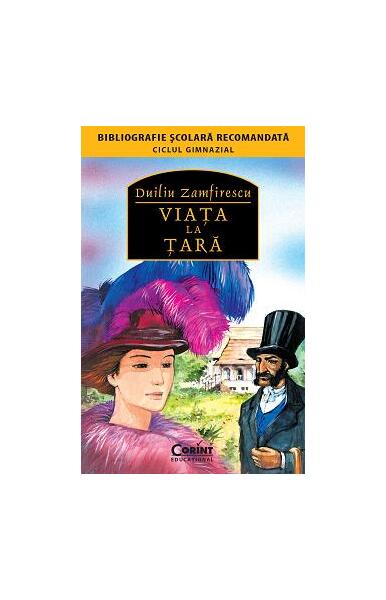 Viața la țară - Duiliu Zamfirescu - Corint