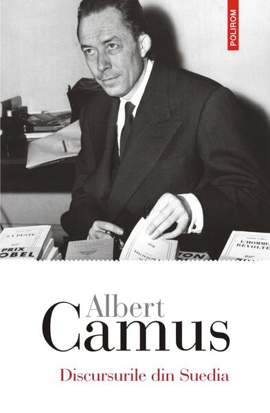 Discursurile din Suedia - Albert Camus - Polirom