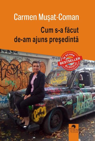 Cum s-a făcut de-am ajuns președintă - Carmen Mușat-Coman - Cununi de Stele