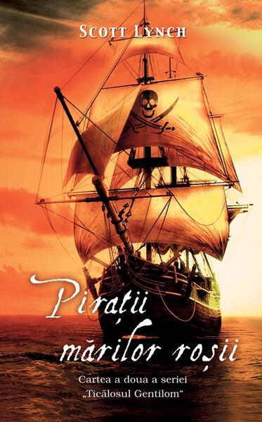 Piraţii mărilor roşii (Vol. II) - Scott Lynch - RAO