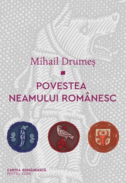 Povestea neamului românesc (Vol. 1-3) - Mihail Drumeş - Cartea Românească | Art