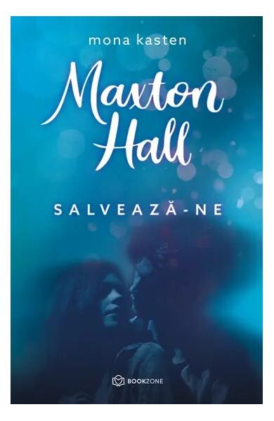 Maxton Hall. Salvează-ne (Vol. 3) - Mona Kasten - Bookzone